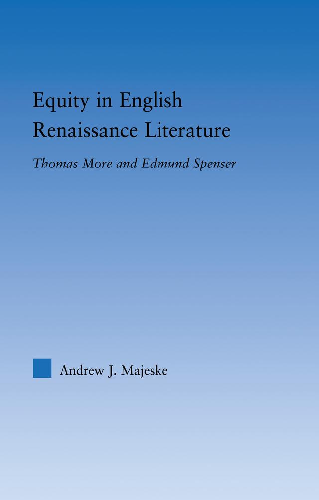 Equity in English Renaissance Literature by Andrew Majeske