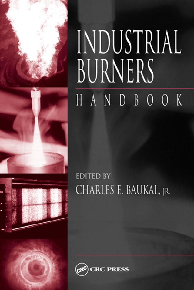 Industrial Burners Handbook by Jr., Charles E. Baukal