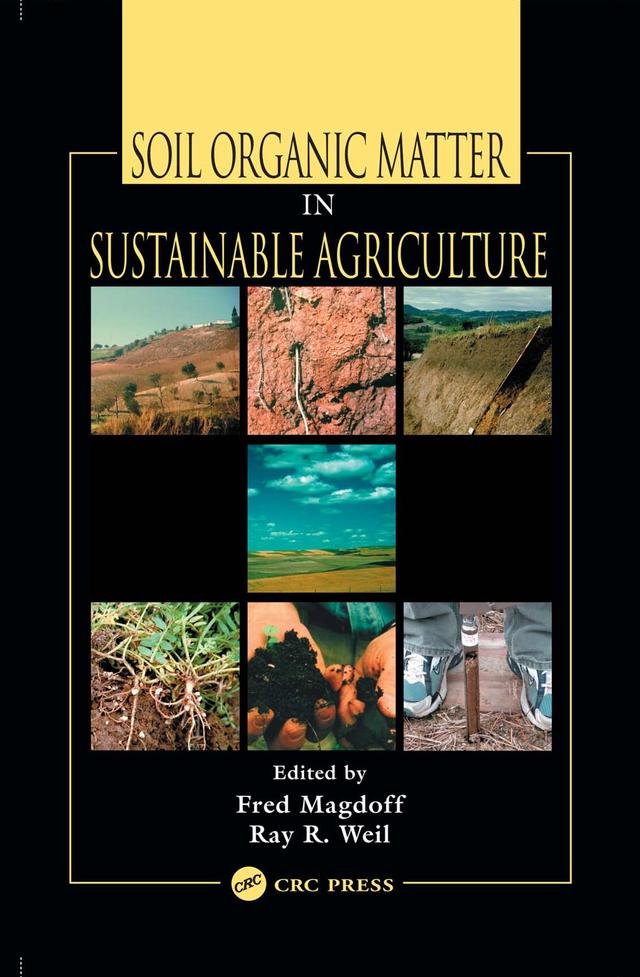 Soil Organic Matter in Sustainable Agriculture by Fred Magdoff, Ray R. Weil