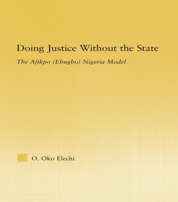 Doing Justice without the State by Ogbonnaya Oko Elechi
