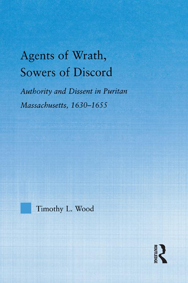 Agents of Wrath, Sowers of Discord by Timothy L. Wood