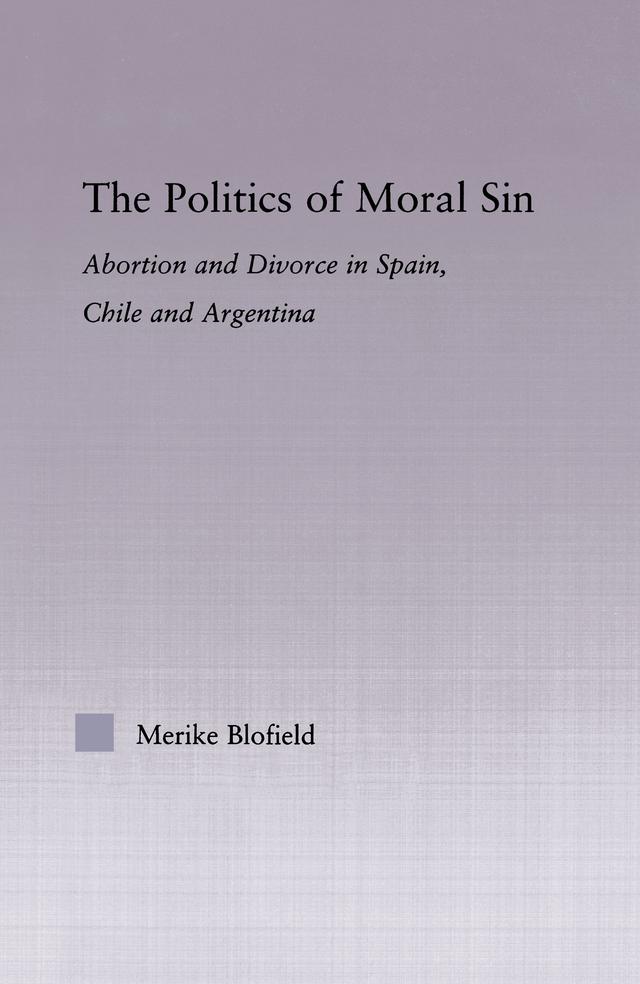 The Politics of Moral Sin by Merike Blofield