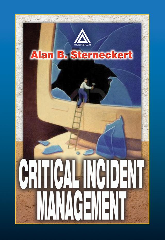 Critical Incident Management by Alan B. Sterneckert