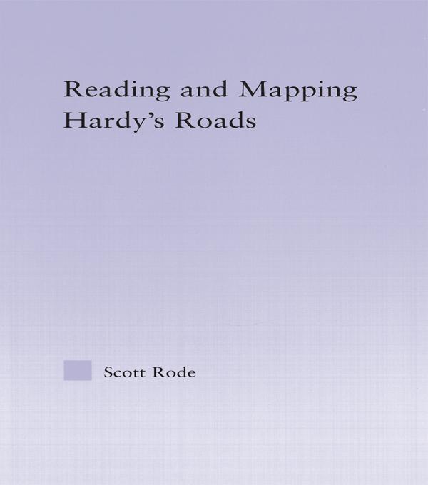 Reading and Mapping Hardy's Roads by Scott Rode
