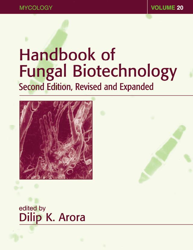 Handbook of Fungal Biotechnology by Dilip K. Arora