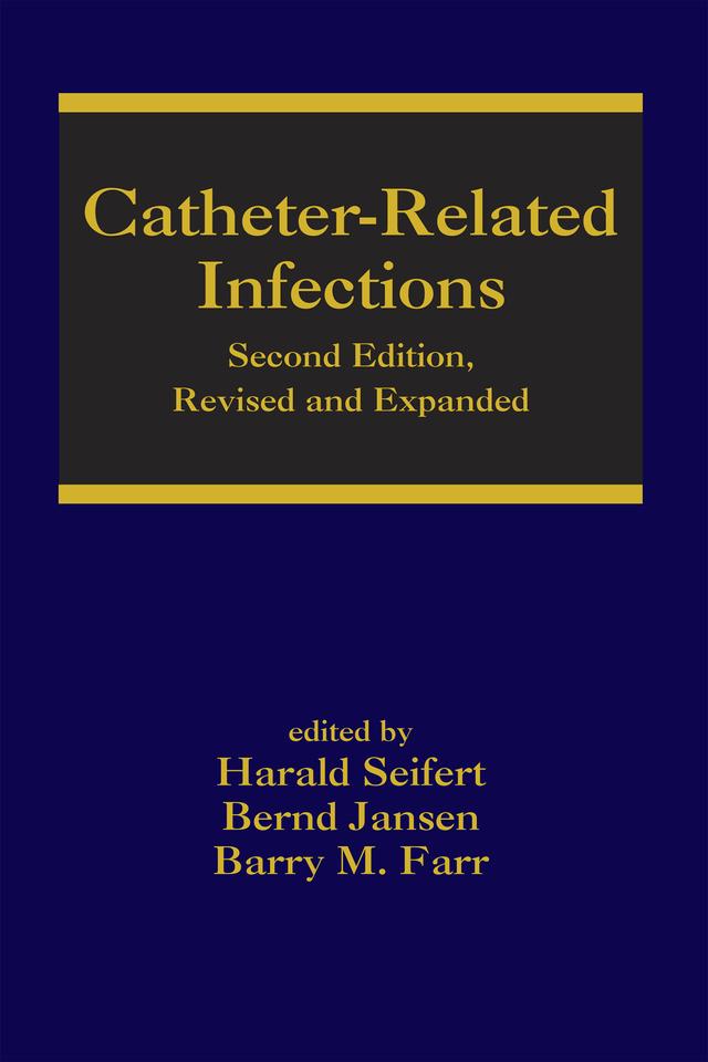 Catheter-Related Infections by Barry Farr, Bernd Jansen, Harald Seifert