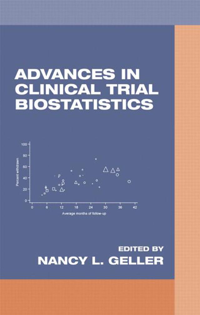 Advances in Clinical Trial Biostatistics by Nancy L. Geller