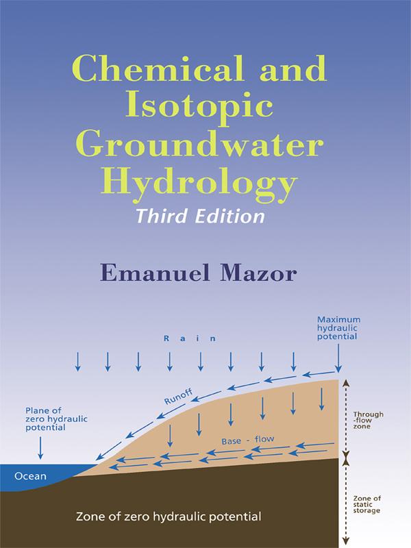 Chemical and Isotopic Groundwater Hydrology by Emanuel Mazor