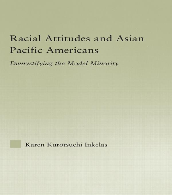 Racial Attitudes and Asian Pacific Americans