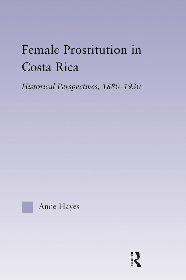 Female Prostitution in Costa Rica by Anne Hayes