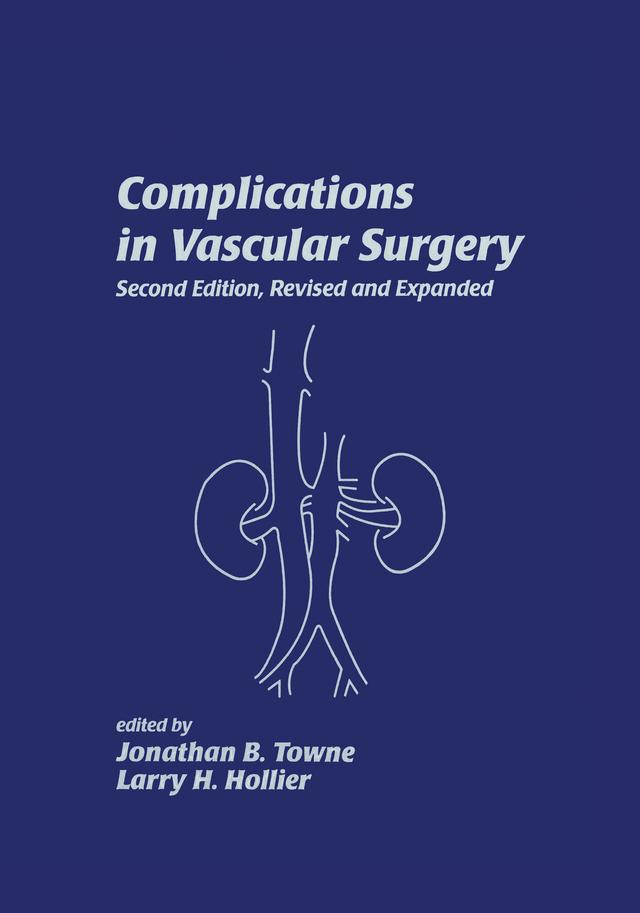 Complications in Vascular Surgery by Jonathan B. Towne, Larry H. Hollier