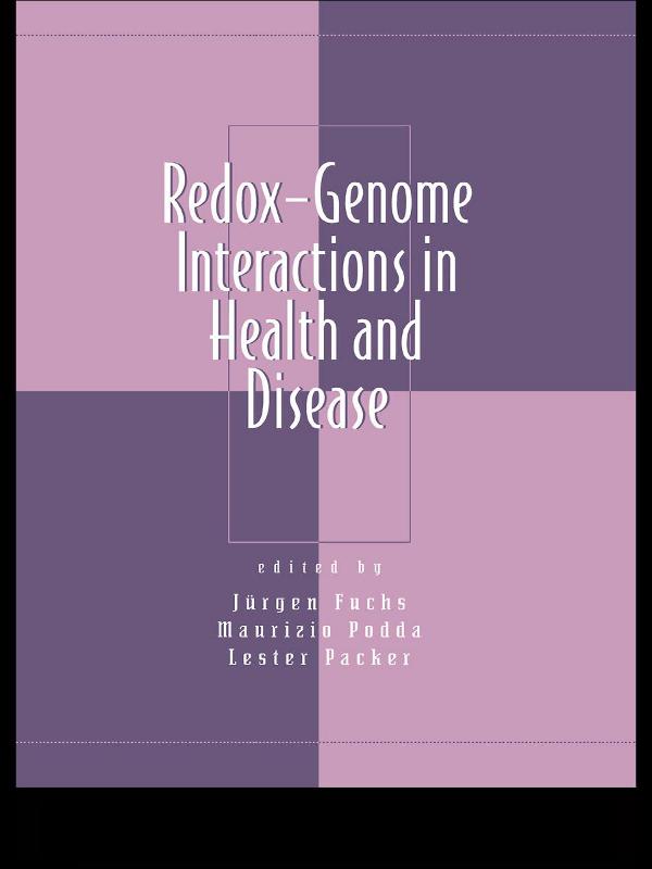 Redox-Genome Interactions in Health and Disease by Jörgen Fuchs, Lester Packer, Maurizio Podda