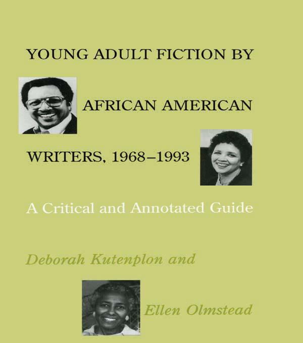 Young Adult Fiction by African American Writers, 1968-1993 by Deborah Kutenplon, Ellen Olmstead
