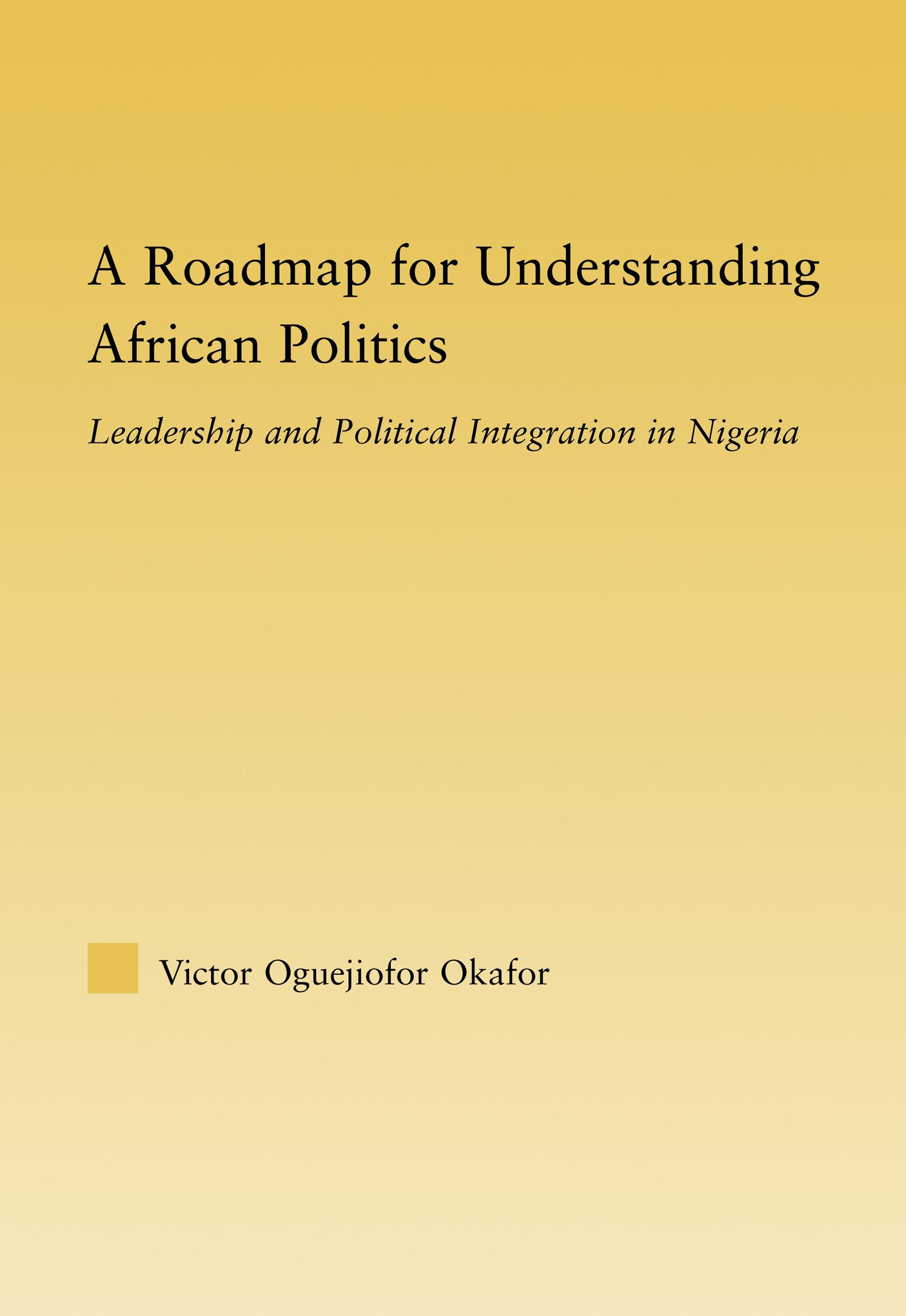 A Roadmap for Understanding African Politics
