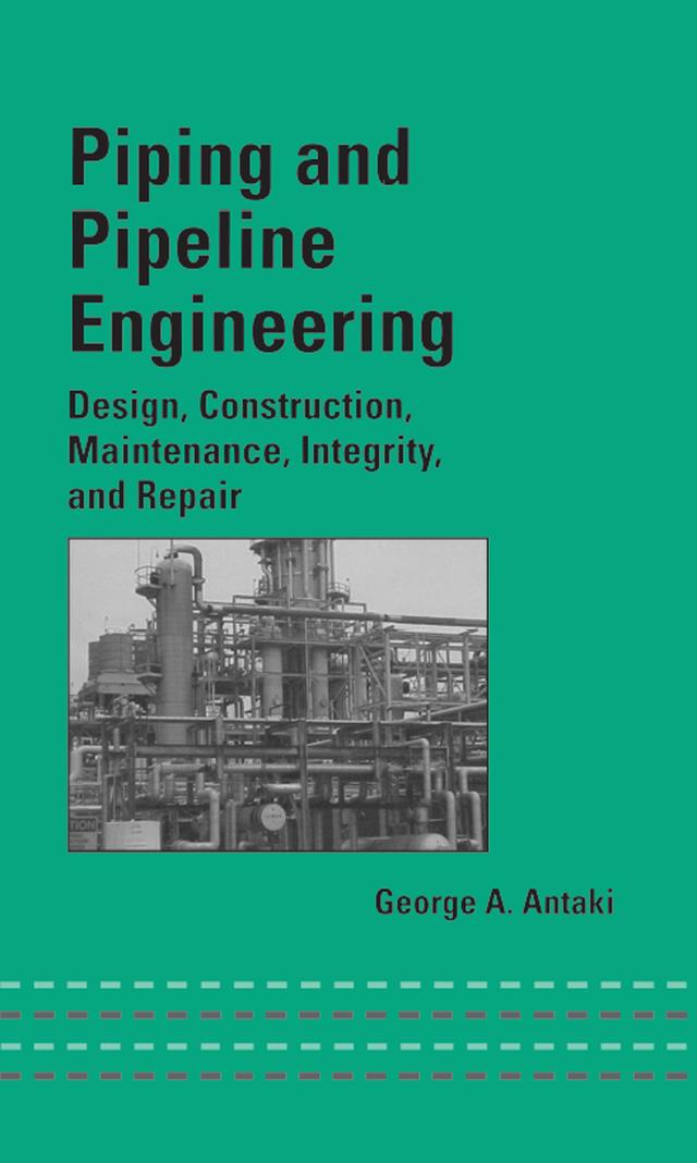 Piping and Pipeline Engineering by George A. Antaki