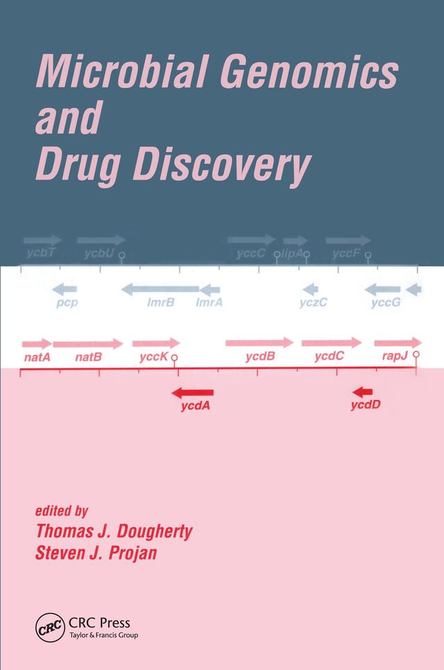Microbial Genomics and Drug Discovery by Steven J. Projan, Thomas J. Dougherty