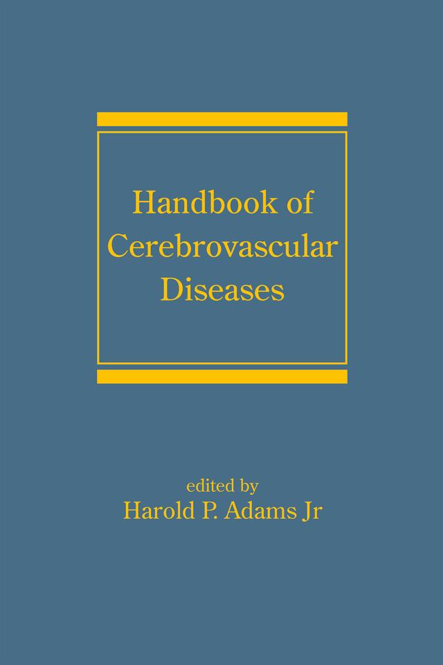 Handbook of Cerebrovascular Diseases, Revised and Expanded by Harold P. Adams