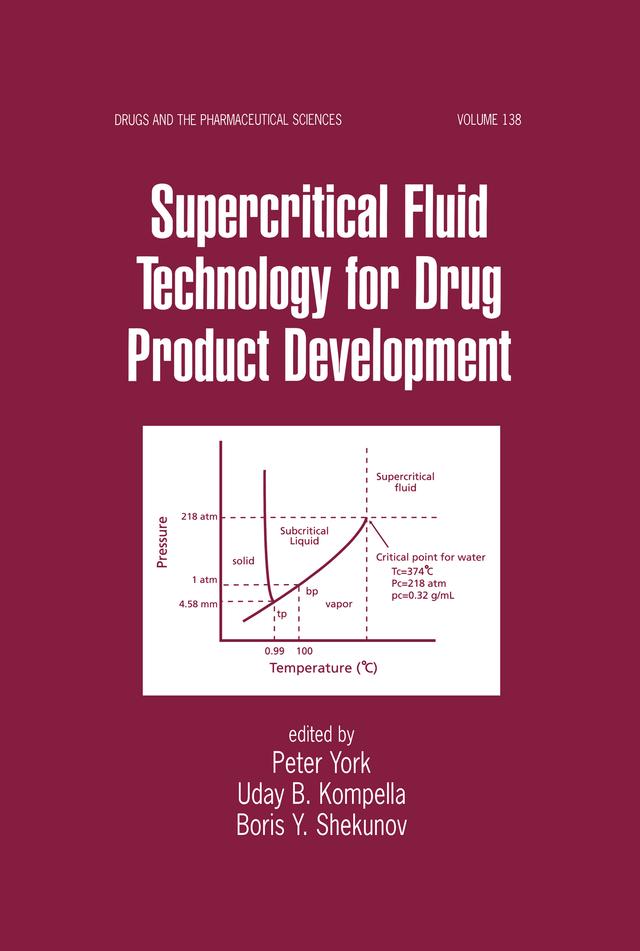 Supercritical Fluid Technology for Drug Product Development by Boris Y. Shekunov, Peter York, Uday B. Kompella