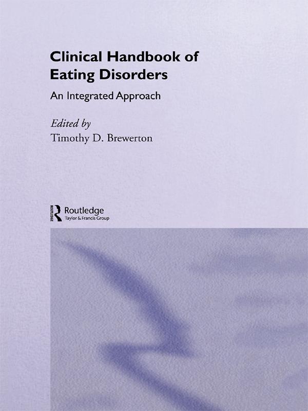 Clinical Handbook of Eating Disorders by Timothy D. Brewerton