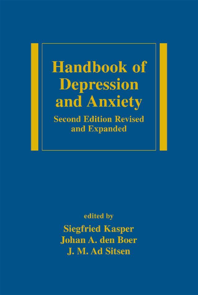Handbook of Depression and Anxiety by J.M. Ad Sitsen, Johan A. den Boer, Siegfried Kasper