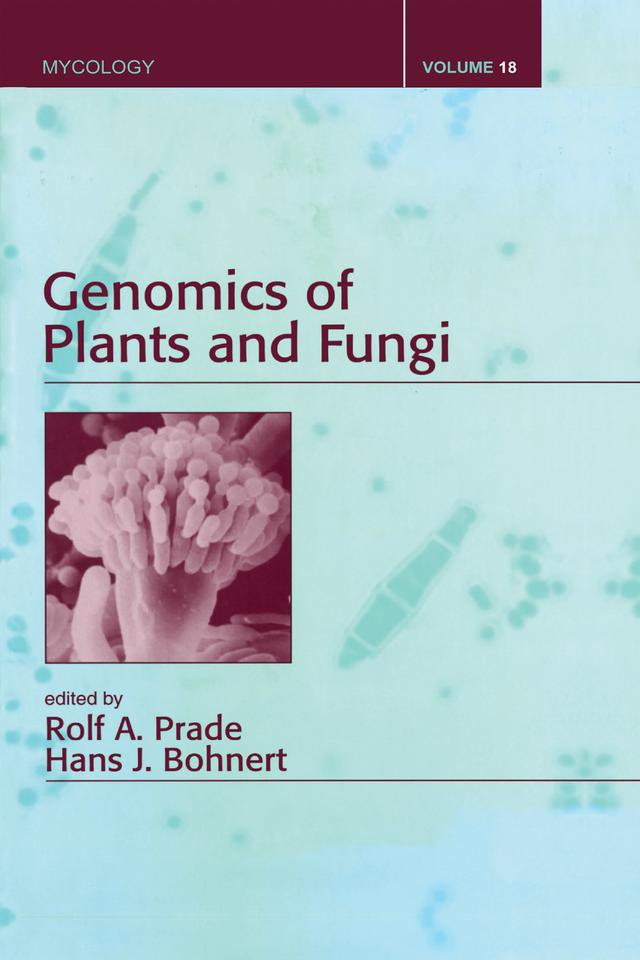 Genomics of Plants and Fungi by Hans J. Bohnert, Rolf A. Prade