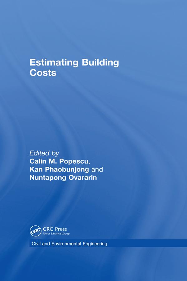 Estimating Building Costs by Calin M. Popescu, Kan Phaobunjong, Nuntapong Ovararin