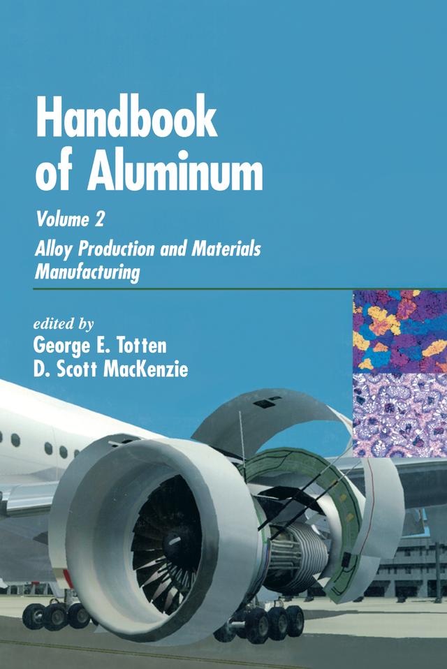 Handbook of Aluminum by D. Scott MacKenzie, George E. Totten