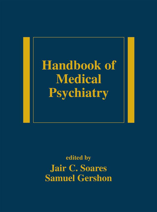 Handbook of Medical Psychiatry by Jair C. Soares, Samuel Gershon