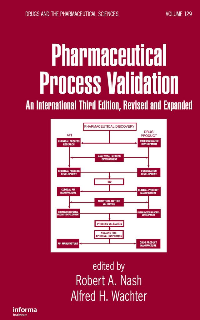 Pharmaceutical Process Validation by Alfred H. Wachter, Robert A. Nash
