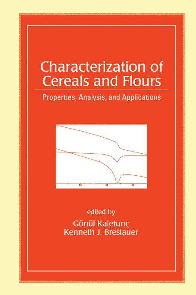 Characterization of Cereals and Flours by Gonul Kaletunc, Kenneth J. Breslauer