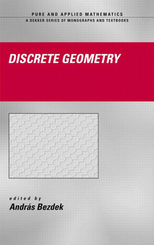 Discrete Geometry by Andras Bezdek