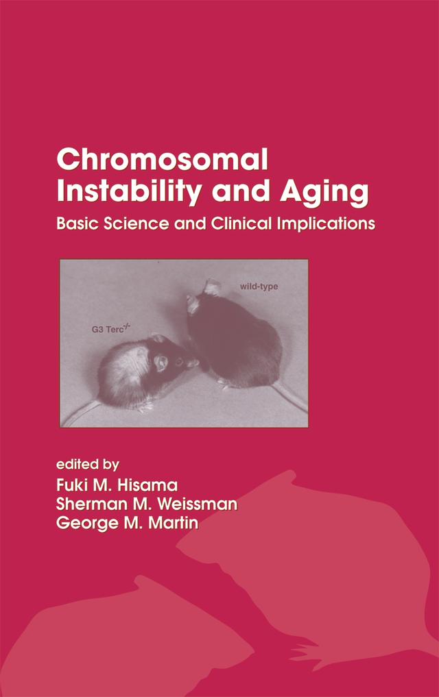 Chromosomal Instability and Aging by Fuki Hisama, George M. Martin, Sherman M. Weissman