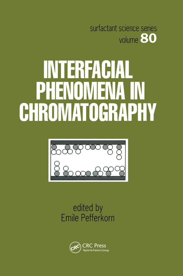 Interfacial Phenomena In Chromatography by Emile Pefferkorn
