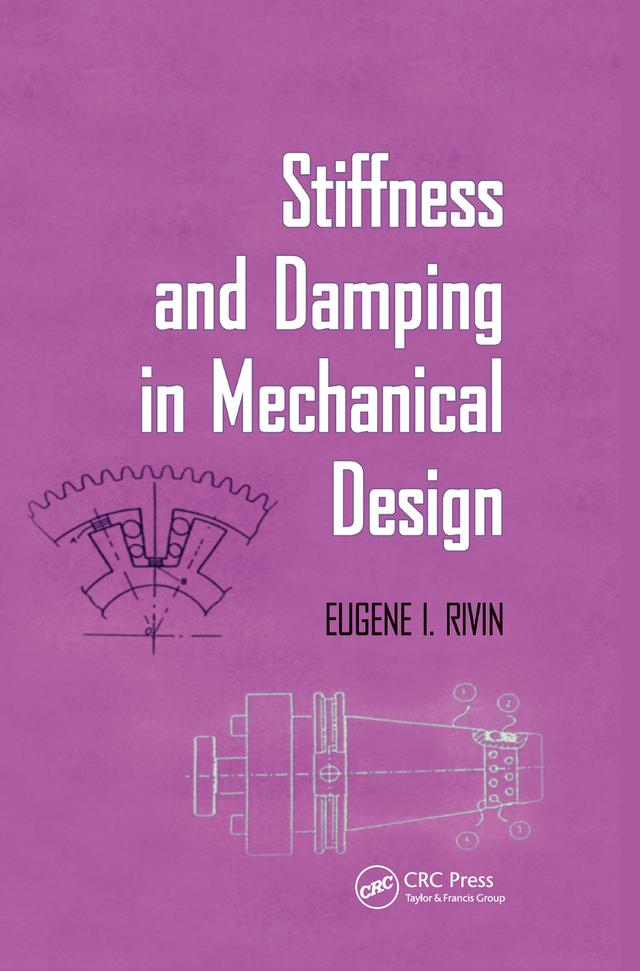 Stiffness and Damping in Mechanical Design by Eugene Rivin