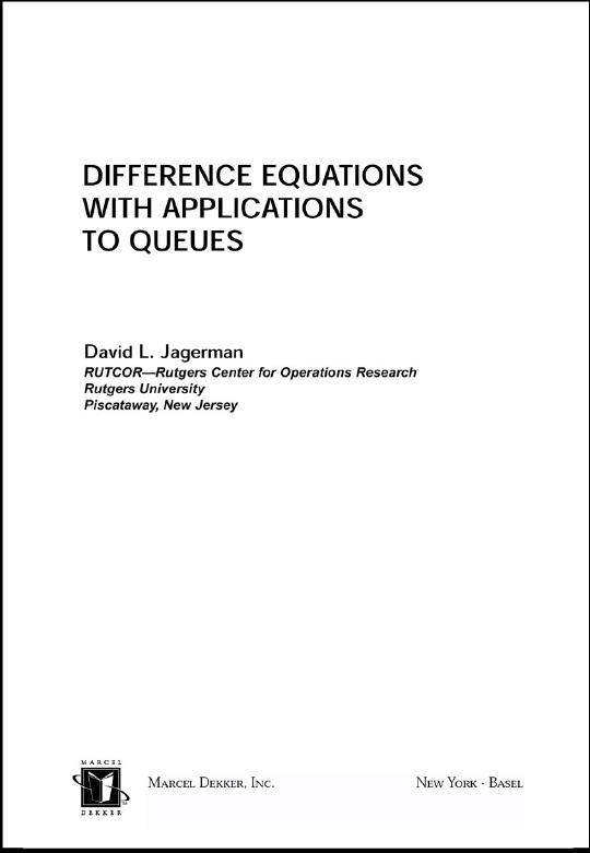 Difference Equations with Applications to Queues by David L. Jagerman