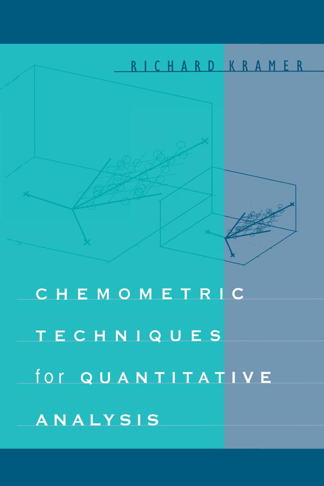 Chemometric Techniques for Quantitative Analysis by Richard Kramer