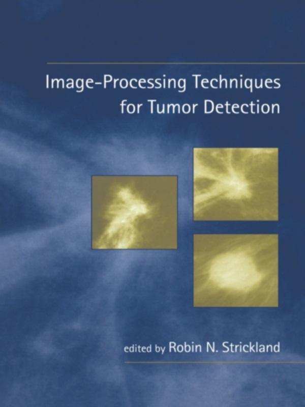 Image-Processing Techniques for Tumor Detection by Robin N. Strickland