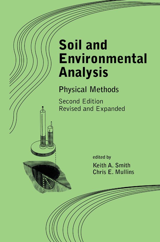 Soil and Environmental Analysis by Keith A. Smith