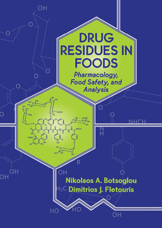 Drug Residues in Foods by Dimitrios J. Fletouris