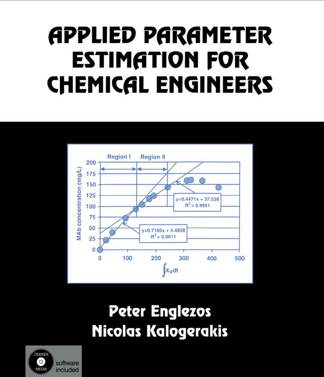Applied Parameter Estimation for Chemical Engineers by Nicolas Kalogerakis, Peter Englezos