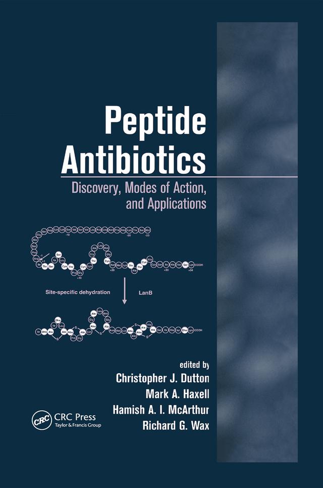 Peptide Antibiotics by Christopher Dutton, Hamish McArthur, Mark Haxwell, Richard G. Wax