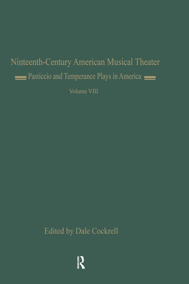 Pasticcio and Temperance Plays in America by Dale Cockrell