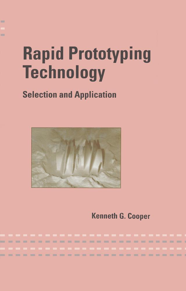 Rapid Prototyping Technology by Kenneth Cooper