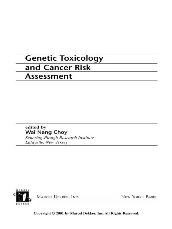 Genetic Toxicology and Cancer Risk Assessment by Wai Nang Choy