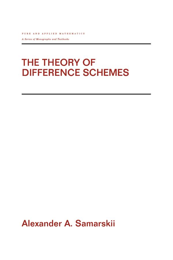 The Theory of Difference Schemes by Alexander A. Samarskii