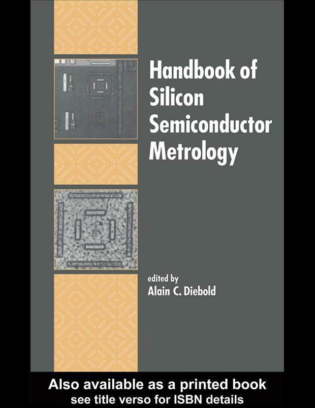 Handbook of Silicon Semiconductor Metrology by Alain C. Diebold