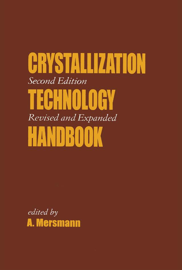 Crystallization Technology Handbook by A. Mersmann