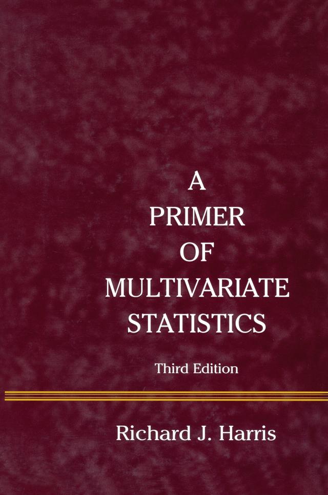 A Primer of Multivariate Statistics by Richard J. Harris