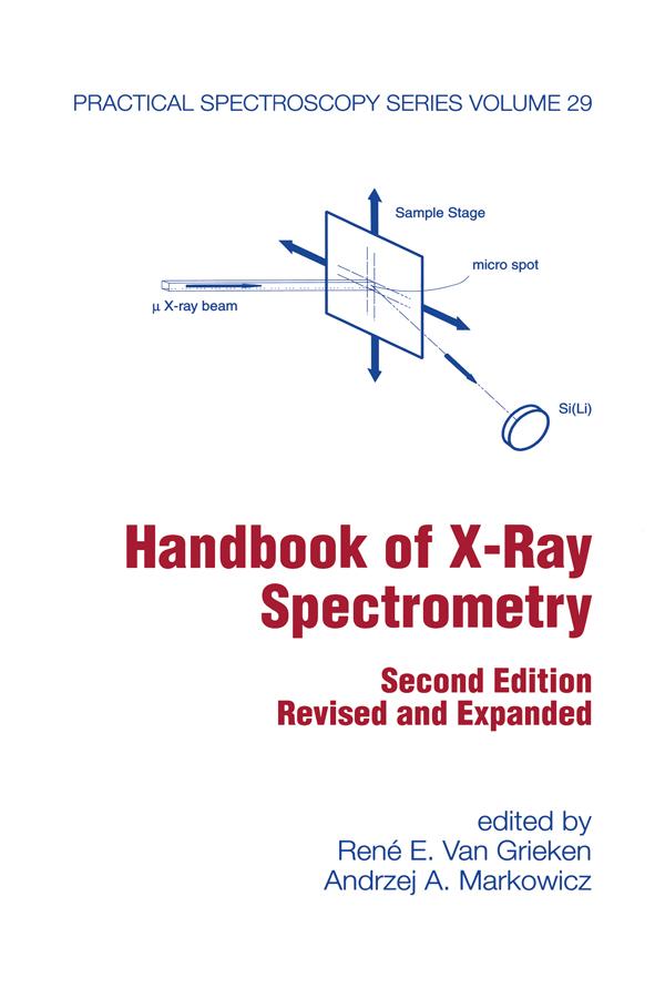 Handbook of X-Ray Spectrometry by A. Markowicz, Rene Van Grieken