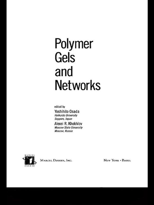 Polymer Gels and Networks by Alexei Khokhlov, Yoshihito Osada